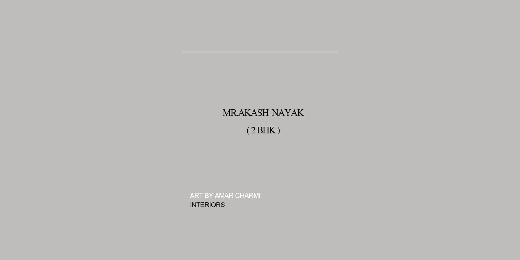 MR. Akash Nayak @2BHK