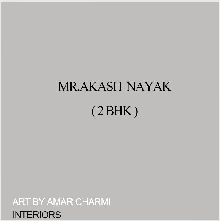 MR. Akash Nayak @2BHK
